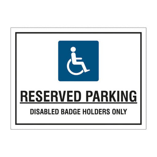 Educational Sign: Reserved parking Disabled badge holders only 1.2mm Recyclable PP (400 x 300mm) - Min Order 2