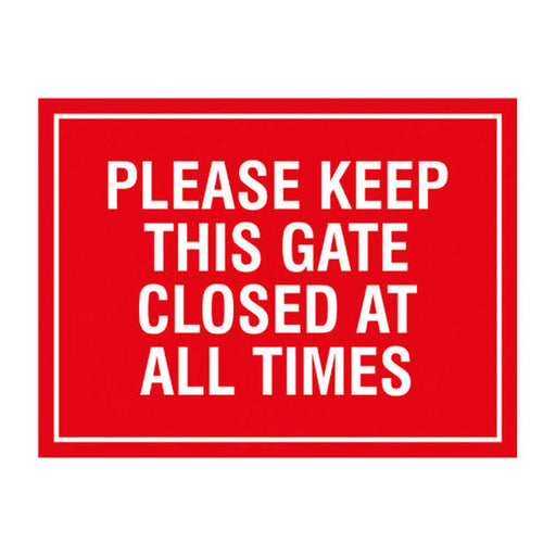 Educational Sign: Please keep this gate closed at all times 1.2mm Recyclable PP (400 x 300mm) - Min Order 2