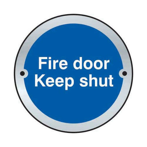 'Fire Door Keep Shut' Fire Door Disc, Satin Stainless Steel, 75mm - Min Order 2