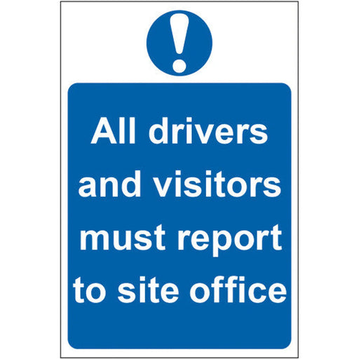 All drivers and visitors must report to site office - Self Adhesive PP (200 x 300mm) - Min Order 2