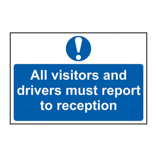 All visitors and drivers must report to reception - Self Adhesive PP (300 x 200mm) - Min Order 2