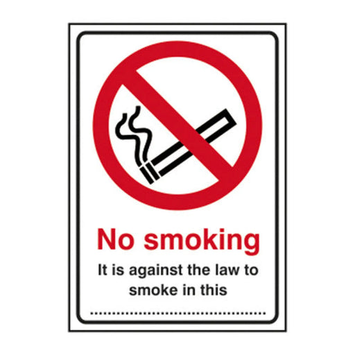 No smoking It is against the law to smoke in this ______ - SAV (148 x 210mm) - Min Order 4