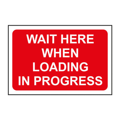 Wait here when loading in progress 1.2mm Recyclable PP (600 x 400mm)